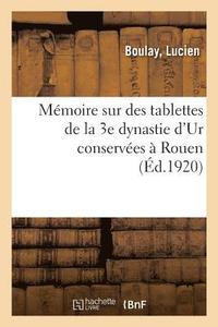 bokomslag Memoire Sur Des Tablettes de la 3e Dynastie d'Ur Conservees A Rouen