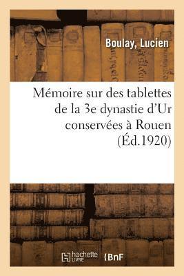 Memoire Sur Des Tablettes de la 3e Dynastie d'Ur Conservees A Rouen 1