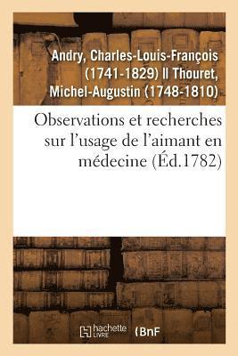 Charles-Louis-François Andry, ANDRY-C - Observations Et Recherches Sur l'Usage de l'Aimant En Médecine, Häftad