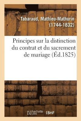 bokomslag Principes Sur La Distinction Du Contrat Et Du Sacrement de Mariage, Sur Le Pouvoir d'tablir