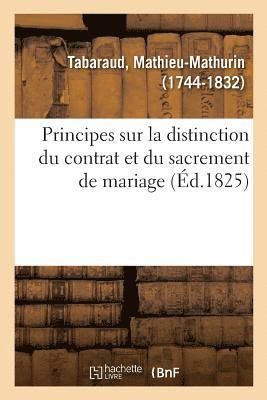Principes Sur La Distinction Du Contrat Et Du Sacrement de Mariage, Sur Le Pouvoir d'Établir