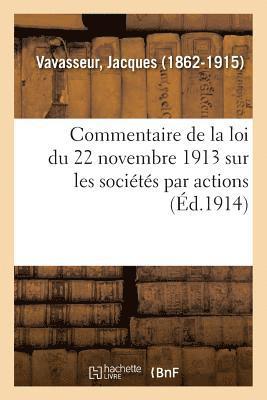 Commentaire de la Loi Du 22 Novembre 1913 Sur Les Socits Par Actions 1
