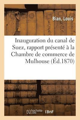 bokomslag Inauguration Du Canal de Suez, Rapport Présenté À La Chambre de Commerce de Mulhouse
