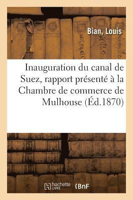 bokomslag Inauguration Du Canal de Suez, Rapport Presente A La Chambre de Commerce de Mulhouse