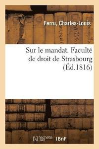 bokomslag Sur Le Mandat. Faculte de Droit de Strasbourg