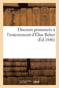 bokomslag Discours Prononcés À l'Enterrement d'Élise Reber