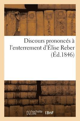 bokomslag Discours Prononcés À l'Enterrement d'Élise Reber