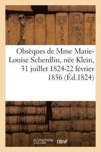 bokomslag Obsèques de Mme Marie-Louise Scherdlin, Née Klein, 31 Juillet 1824-22 Février 1856