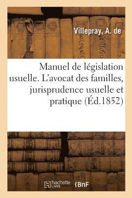 Manuel de Legislation Usuellel'avo. Cat Des Familles, Resume de Jurisprudence Usuelle Et Pratique 1