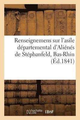 Renseignemens Sur l'Asile Departemental d'Alienes de Stepbanfeld, Bas-Rhin 1