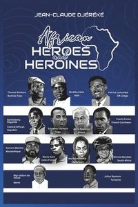 bokomslag African Heroes and Heroines