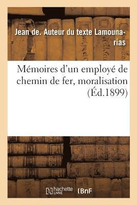 Jean de Lamounarias, LAMOUNARIAS-J, Lamounarias-J - Mémoires d'Un Employé de Chemin de Fer, Moralisation, Häftad
