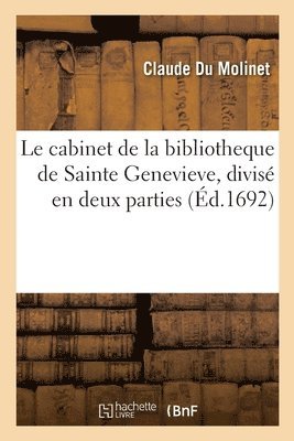 bokomslag cabinet de la bibliotheque de Sainte Genevieve, divisé en deux parties
