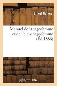 bokomslag Manuel de la Sage-Femme Et de l'Eleve Sage-Femme