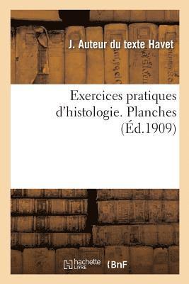 Exercices Pratiques d'Histologie. Planches 1