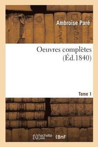 bokomslag Oeuvres Complètes. Tome 1