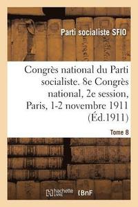 bokomslag Congres National Du Parti Socialiste, Sfio. Tome 8