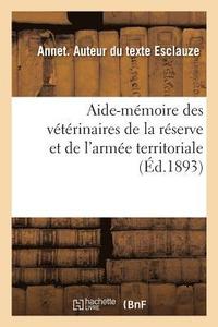 bokomslag Aide-Memoire Des Veterinaires de la Reserve Et de l'Armee Territoriale