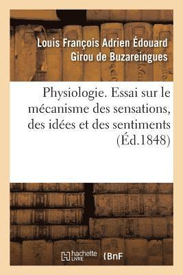 bokomslag Physiologie. Essai Sur Le Mécanisme Des Sensations, Des Idées Et Des Sentiments