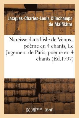 Narcisse Dans l'Isle de Venus, Poeme En 4 Chants - Le Jugement de Paris, Poeme En 4 Chants 1