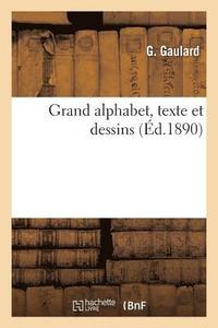 bokomslag Grand Alphabet, Texte Et Dessins