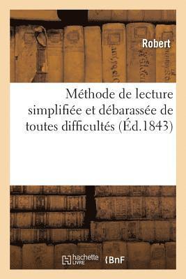 Méthode de Lecture Simplifiée Et Débarassée de Toutes Difficultés