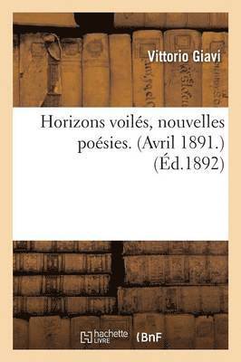 Horizons Voiles, Nouvelles Poesies Avril 1891 1