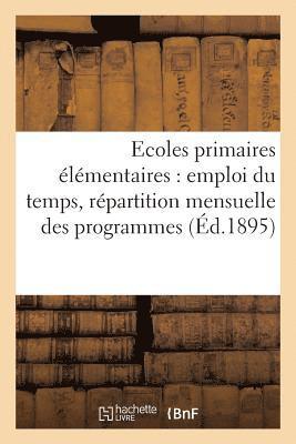 bokomslag Ecoles Primaires lmentaires: Emploi Du Temps, Rpartition Mensuelle Des Programmes