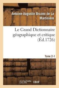 bokomslag Le Grand Dictionnaire Géographique Et Critique Tome 2-1