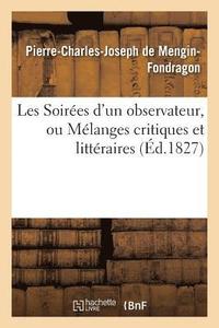 bokomslag Les Soirees d'Un Observateur, Ou Melanges Critiques Et Litteraires