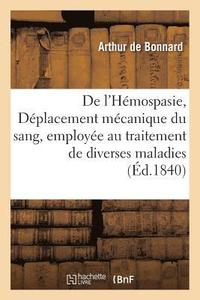bokomslag de l'Hemospasie, Ou Deplacement Mecanique Du Sang, Employee Au Traitement de Diverses