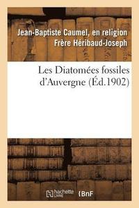 bokomslag Les Diatomées Fossiles d'Auvergne