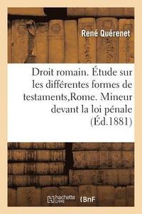 bokomslag Droit Romain. tude Sur Les Diffrentes Formes de Testaments  Rome. Droit Franais.