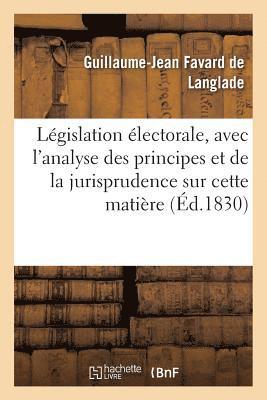bokomslag Législation Électorale, Avec l'Analyse Des Principes Et de la Jurisprudence Sur Cette Matière