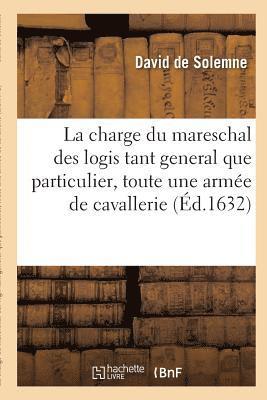David de Solemne, DE SOLEMNE-D - Charge Du Mareschal Des Logis Tant General Que Particulier, Soit de Toute Une Armée de Cavallerie, Häftad