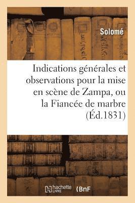bokomslag Indications Générales Et Observations Pour La Mise En Scène de Zampa, Ou La Fiancée de Marbre,