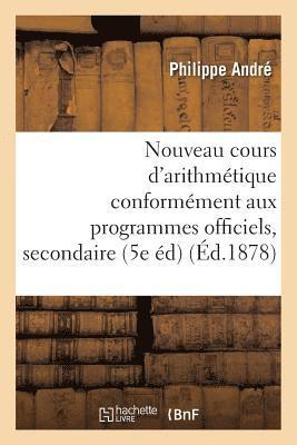 Nouveau Cours d'Arithmétique: Rédigé Conformément Aux Programmes Officiels Tome 4