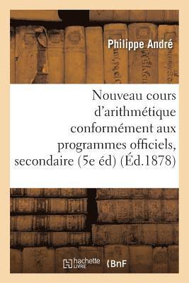 Nouveau Cours d'Arithmtique: Rdig Conformment Aux Programmes Officiels Tome 4 1