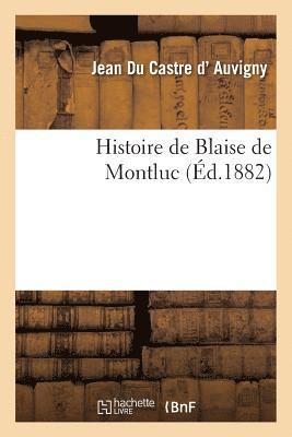 bokomslag Histoire de Blaise de Montluc