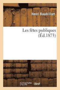 bokomslag Les Fêtes Publiques