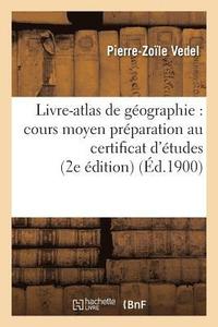 bokomslag Livre-Atlas de Geographie: Cours Moyen Preparation Au Certificat d'Etudes 2e Edition