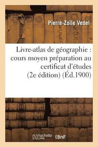 bokomslag Livre-Atlas de Géographie: Cours Moyen Préparation Au Certificat d'Études 2e Édition