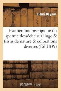 bokomslag Examen Microscopique Du Sperme Dessch Sur Le Linge Ou Sur Les Tissus de Nature