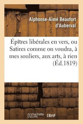 bokomslag ptres Librales En Vers, Ou Satires Comme on Voudra,  Mes Souliers, Aux Arts,  Rien