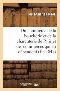 bokomslag Du Commerce de la Boucherie Et de la Charcuterie de Paris Et Des Commerces