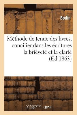 bokomslag Méthode de Tenue Des Livres Indiquant Les Moyens de Concilier Dans Les Écritures