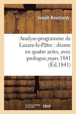 bokomslag Analyse-Programme de Lazare-Le-Ptre: Drame En Quatre Actes, Avec Prologue, Reprsent,