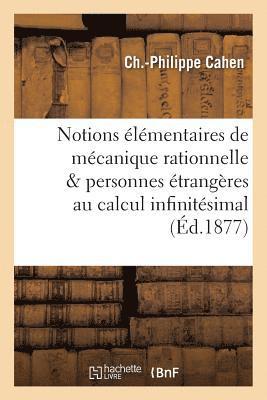 bokomslag Notions Elementaires de Mecanique Rationnelle Mises A La Portee Des Personnes Etrangeres