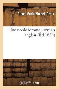 bokomslag Une Noble Femme: Roman Anglais