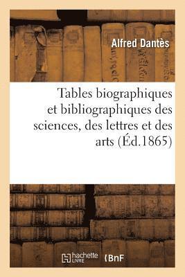 bokomslag Tables Biographiques Et Bibliographiques Des Sciences, Des Lettres Et Des Arts,